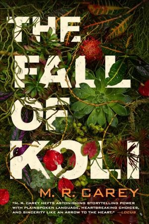 The fall of Koli / M. R. Carey.