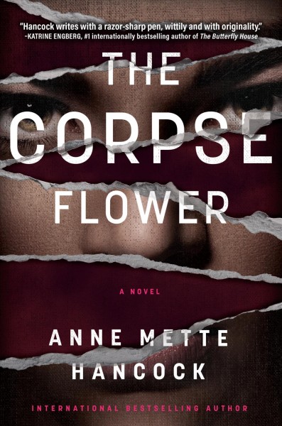 The corpse flower : a novel / Anne Mette Hancock.