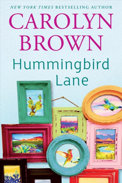 Hummingbird Lane / Carolyn Brown.