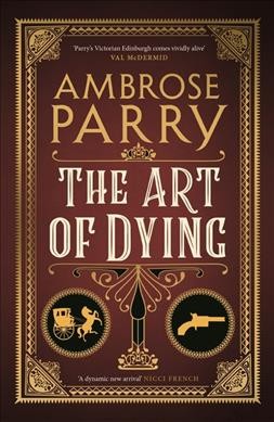 The art of dying / Ambrose Parry.