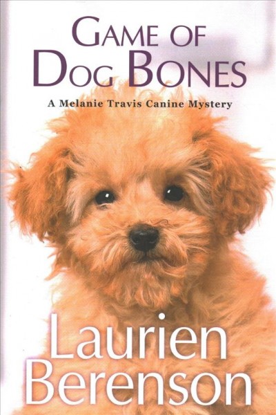 Game of dog bones / Laurien Berenson.