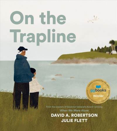 On the trapline / David A. Robertson ; [illustrations by] Julie Flett.