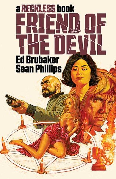 Friend of the devil : a Reckless book / by Ed Brubaker and Sean Phillips ; colors by Jacob Phillips.