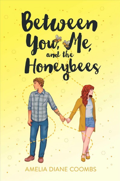 Between you, me, and the honeybees / Amelia Diane Coombs.