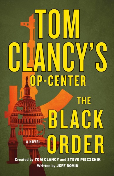 Tom Clancy's Op-center: v. 20  The Black Order / written by Jeff Rovin.