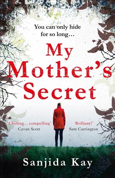 My mother's secret / Sanjida Kay.