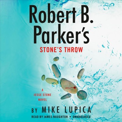 Robert B. Parker's Stone's throw / by Mike Lupica.