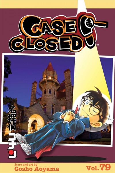 Case closed. Volume 79 / story and art by Gosho Aoyama ; translation, Tetsuichiro Miyaki ; touch-up & lettering, Freeman Wong.