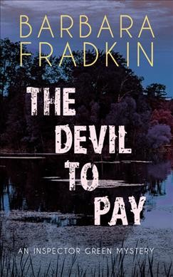The devil to pay / Barbara Fradkin.