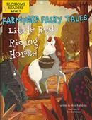 Little Red Riding Horse / written by Alicia Rodriguez ; illustrated by Srimalie Bassani.