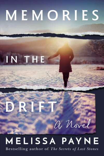 Memories in the drift : a novel / Melissa Payne.