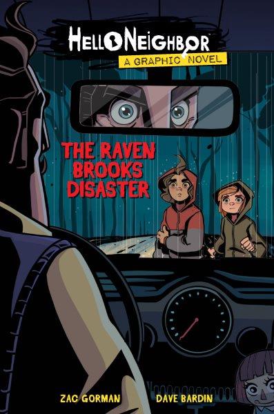 The Raven Brooks disaster / by Zac Gorman ; illustrated by Dave Bardin.