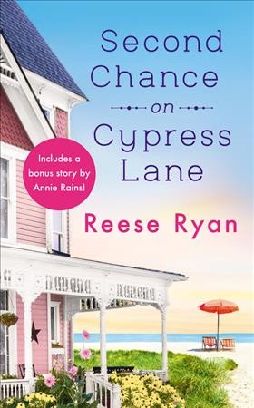 Second chance on Cypress Lane / Reese Ryan.