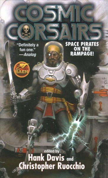 Cosmic corsairs / edited by Hank Davis and Christopher Ruocchio.