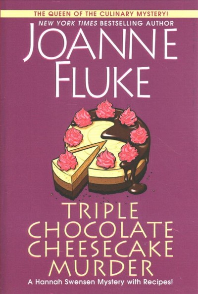 Triple chocolate cheesecake murder / Joanne Fluke.