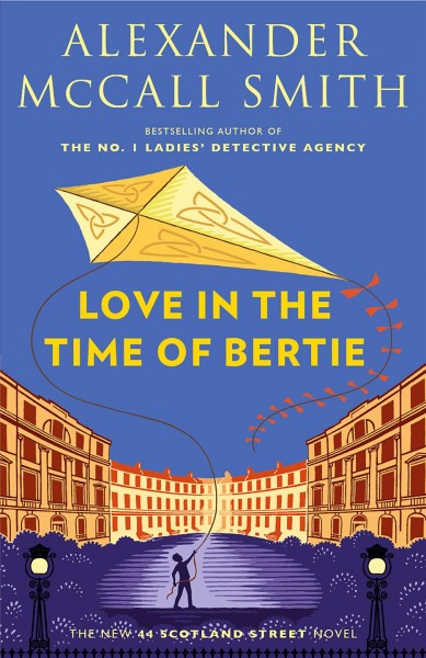 Love in the time of Bertie / Alexander McCall Smith ; illustrations by Iain McIntosh.