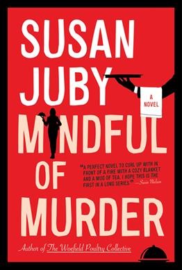 Mindful of murder / Susan Juby.