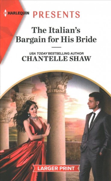 The Italian's bargain for his bride [large print] / Chantelle Shaw.