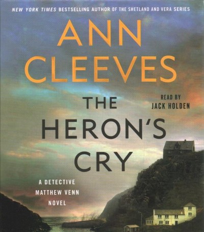The heron's cry [sound recording] / Ann Cleeves.