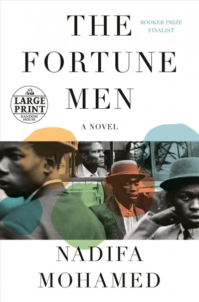 The fortune men [large print] : a novel / Nadifa Mohamed.