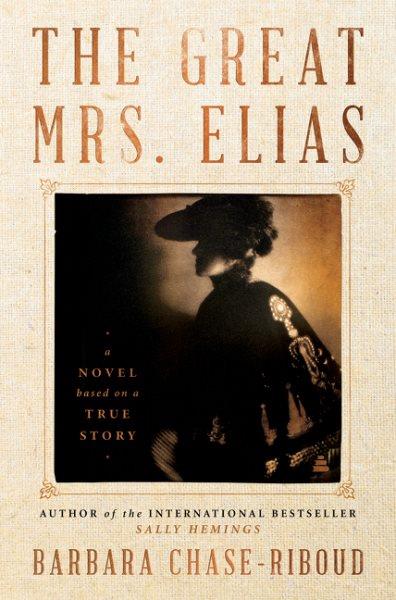 The great Mrs. Elias : a novel / Barbara Chase-Riboud.