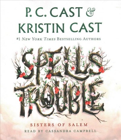 Spells trouble [sound recording] / P. C. Cast & Kristin Cast. 