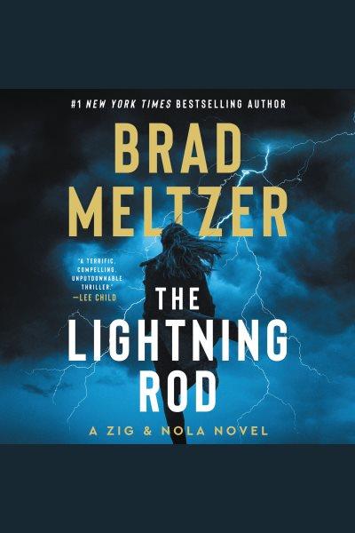 The lightning rod [electronic resource] / Brad Meltzer.