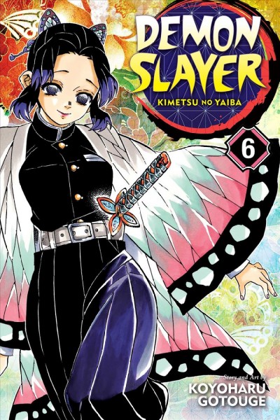 Demon slayer : Kimetsu no yaiba. 6, The Demon Corps gathers / story and art by Koyoharu Gotouge ; translation, John Werry ; English adaptation, Stan!