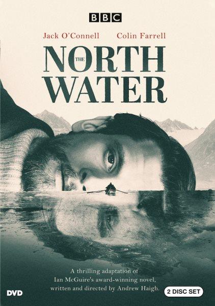The North water. /  A thrilling adaptation of Ian McGuire's award-winning novel ; written and directed by Andrew Haigh ; produced by See-Saw Films and Rhombus Media for BBC and CBC in association with BBC Studios Distribution and Anton Capital SCA.