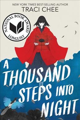 A thousand steps into night / Traci Chee.