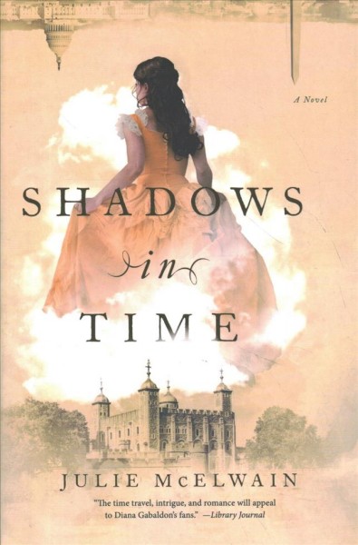 Shadows in time : a novel / Julie McElwain. 