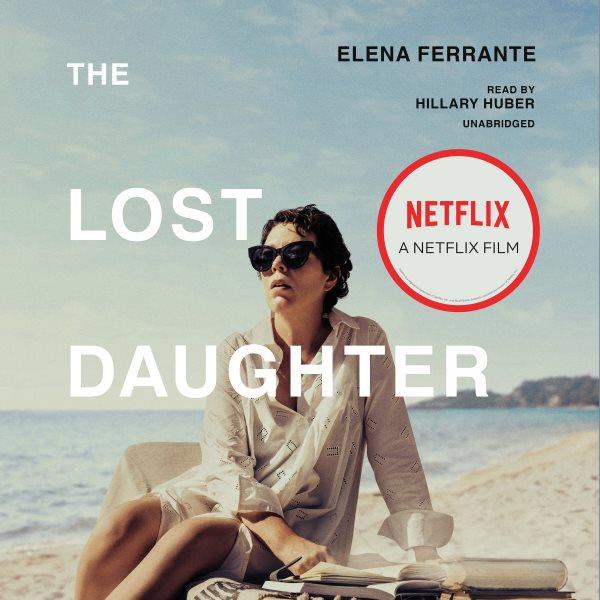 The lost daughter / Elena Ferrante.
