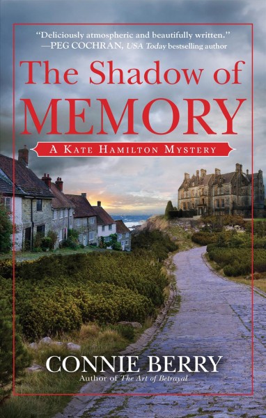 The shadow of memory : a Kate Hamilton mystery / Connie Berry.