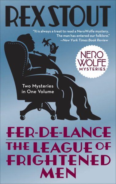 Fer-de-lance ; & The league of frightened men / Rex Stout ; introduction to Fer-de-lance by Loren D. Estleman ; introduction to The league of frightened men by Robert Goldsborough.