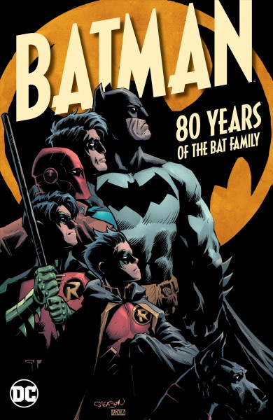 Batman : 80 years of the bat family.