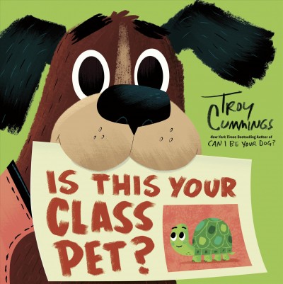 Is this your class pet? / Troy Cummings.