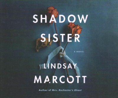 Shadow sister / Lindsay Marcott.