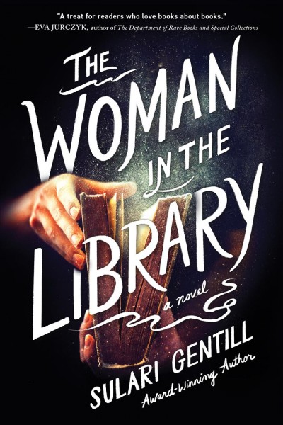 The woman in the library : a novel / Sulari Gentill.