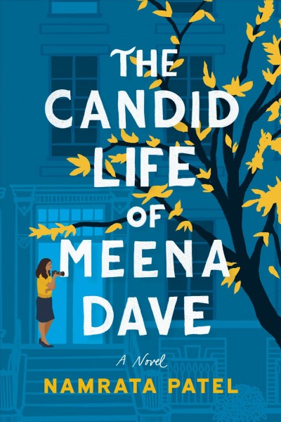 The candid life of Meena Dave / Namrata Patel.