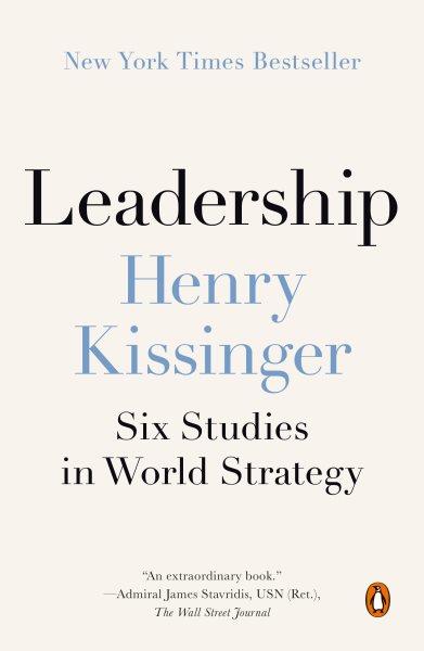Leadership : six studies in world strategy / Henry Kissinger.