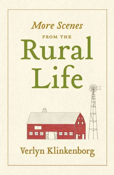 More scenes from the rural life / Verlyn Klinkenborg ; drawings by Nigel Peake.