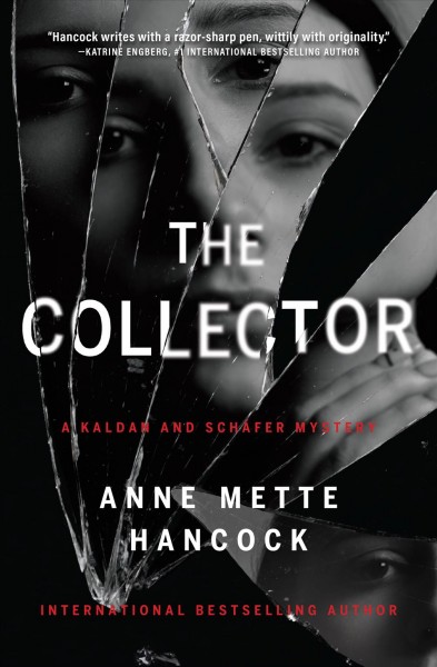 The collector : a novel / Anne Mette Hancock ; translation by Tara Chase.