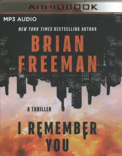 I remember you [sound recording] : a thriller / Brian Freeman. 