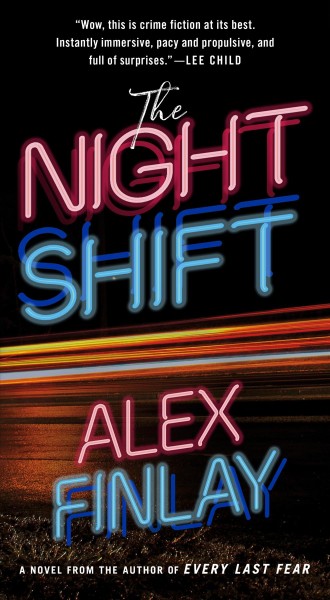The night shift : a novel / Alex Finlay.
