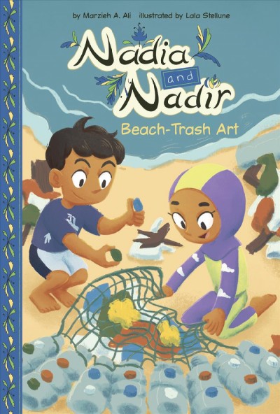 Beach-trash art / Marzieh A. Ali ; illustrated by Lala Stellune.
