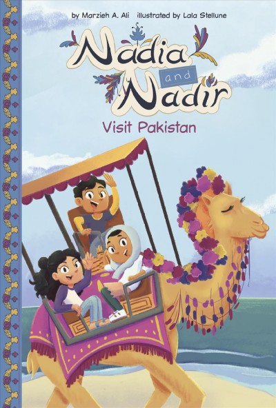 Visit Pakistan / by Marzieh A. Ali ; illustrated by Lala Stellune.