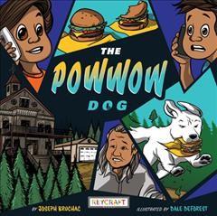 The powwow dog / by Joseph Bruchac ; illustrated by Dale Deforest.