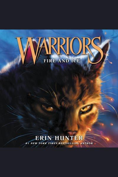Fire and ice / Erin Hunter.