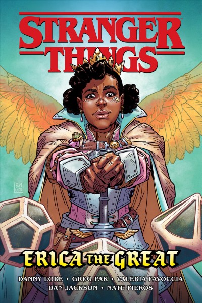 Stranger things. Erica the great / story by Danny Lore, Greg Pak ; art by Valeria Favoccia ; colors by Dan Jackson ; lettering Nate Piekos of Blambot.