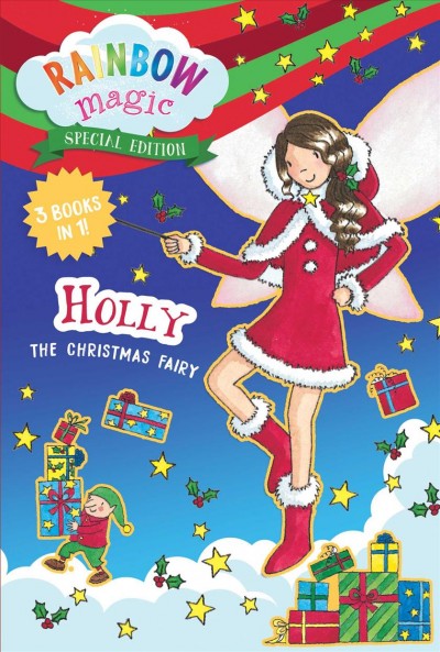 Holly the Christmas fairy / by Daisy Meadows ; illustrated by Georgie Ripper.